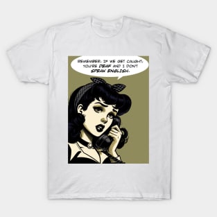 Comic get caught deaf don't speak english T-Shirt